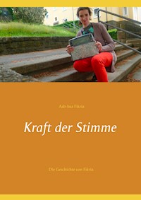 Kraft der Stimme - Aab-baz Fikria - E-Book