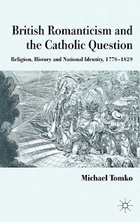 British Romanticism and the Catholic Question - M. Tomko - E-Book