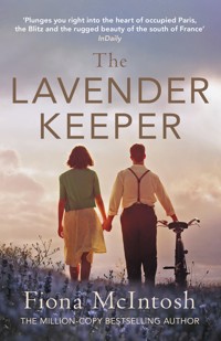 The Lavender Keeper - Fiona McIntosh - E-Book