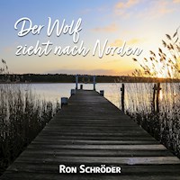 Der Wolf zieht nach Norden - Ron Schröder - Hörbuch