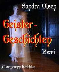 Geistergeschichten 2 - Sandra Olsen - E-Book