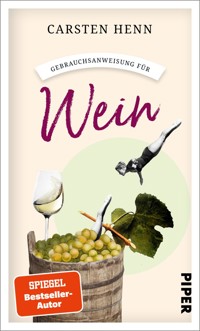 Gebrauchsanweisung für Wein - Carsten Henn - E-Book