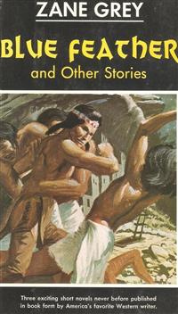 Blue Feather and Other Stories - Zane Grey - E-Book