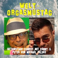 Welt-Orgasmustag - Michael Felske - Hörbuch