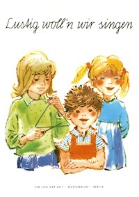 Lustig woll'n wir singen - Renate Trimolt - E-Book