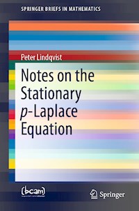 Notes on the Stationary p-Laplace Equation - Peter Lindqvist - E-Book
