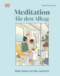 Meditation für den Alltag - Ann Swanson - E-Book