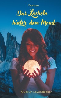 Das Lächeln hinter dem Mond - Gudrun Leyendecker - E-Book