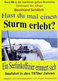 Hast du mal einen Sturm erlebt? - Bernhard Schlörit - E-Book