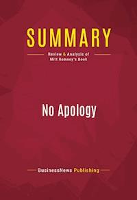 Summary: No Apology - BusinessNews Publishing - E-Book