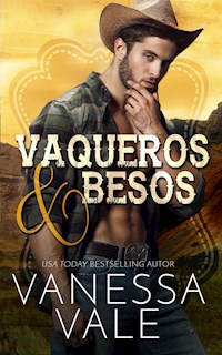 Vaqueros & Besos - Vanessa Vale - E-Book