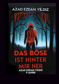 Das Böse ist hinter mir her - Azad Ezdan Yildiz - E-Book