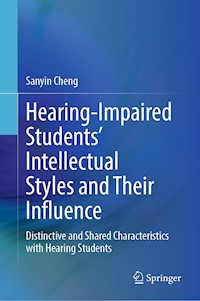 Hearing-Impaired Students’ Intellectual Styles and Their Influence - Sanyin Cheng - E-Book