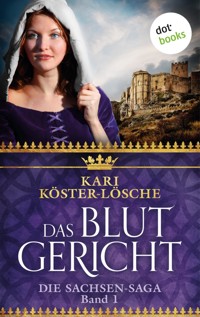 Das Blutgericht - Erster Roman der Sachsen-Saga - Kari Köster-Lösche - E-Book