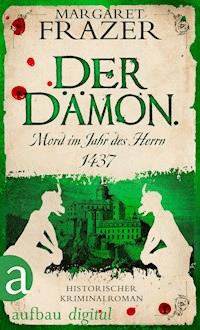 Der Dämon. Mord im Jahr des Herrn 1437 - Margaret Frazer - E-Book
