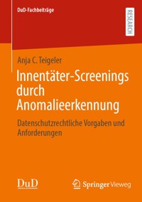 Innentäter-Screenings durch Anomalieerkennung - Anja C. Teigeler - E-Book