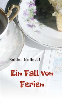 Ein Fall von Ferien - Sabine Kulinski - E-Book