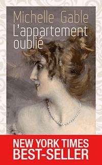 L'appartement oublié - Michelle Gable - E-Book