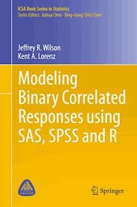 Modeling Binary Correlated Responses using SAS, SPSS and R - Jeffrey R. Wilson - E-Book