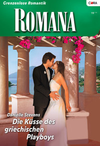 Die Küsse des griechischen Playboys - DANIELLE STEVENS - E-Book