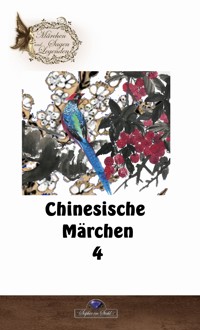Chinesische Märchen 4 - Erik Schreiber - E-Book