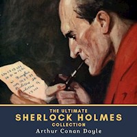 The Ultimate Sherlock Holmes Collection - Arthur Conan Doyle - Hörbuch