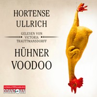Hühner-Voodoo - Hortense Ullrich - Hörbuch