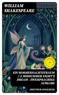 Ein Sommernachtstraum / A Midsummer Night's Dream - Zweisprachige Ausgabe (Deutsch-Englisch) - William Shakespeare - E-Book