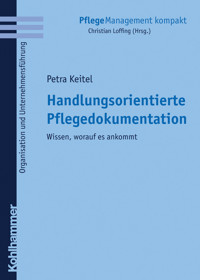 Handlungsorientierte Pflegedokumentation - Petra Keitel - E-Book