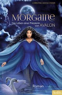 Morgaine - Christine Arana Fader - E-Book