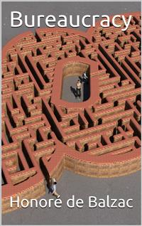 Bureaucracy - Honore de Balzac - E-Book