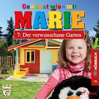 Gewusst wie - mit Marie, 7: Der verwunschene Garten (Ungekürzt) - Heike Wendler - Hörbuch