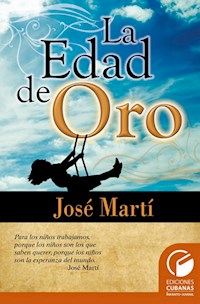 La Edad de Oro - José Martí Pérez - E-Book