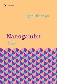 Nanogambit - Jürgen Dieringer - E-Book