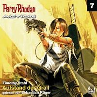 Perry Rhodan Action 07: Aufstand der Grall - Timothy Stahl - Hörbuch
