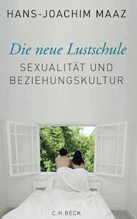 Die neue Lustschule - Hans-Joachim Maaz - E-Book