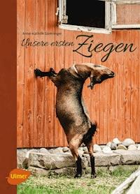 Unsere ersten Ziegen - Anne-Kathrin Gomringer - E-Book