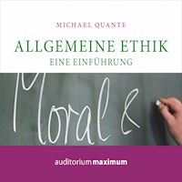 Allgemeine Ethik - Eine Einführung (Ungekürzt) - Michael Quante - Hörbuch