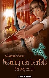 Festung des Teufels - Band 2 - Elisabeth Vinera - E-Book
