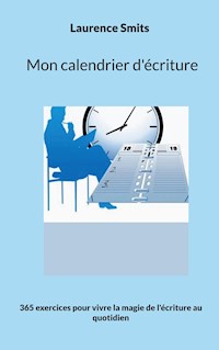 Mon calendrier d'écriture - Laurence Smits - E-Book