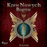 Krew Nowych Bogów - Katarzyna Wycisk - Hörbuch
