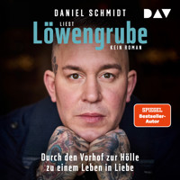 Löwengrube. Kein Roman - Daniel Schmidt - Hörbuch