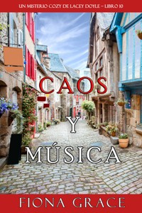 Caos y música (Un misterio cozy de Hazel Stitchworth - Libro 10) - Fiona Grace - E-Book