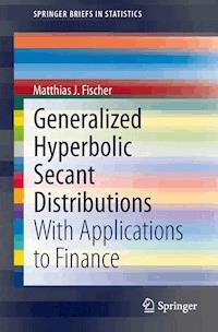 Generalized Hyperbolic Secant Distributions - Matthias J. Fischer - E-Book
