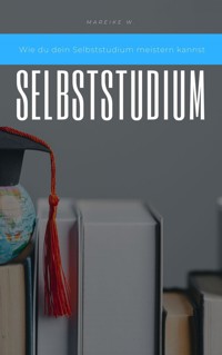Selbststudium - Mareike W. - E-Book