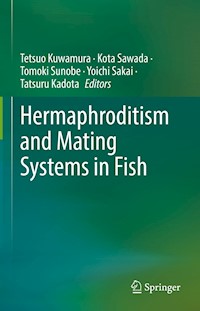 Hermaphroditism and Mating Systems in Fish -  - E-Book