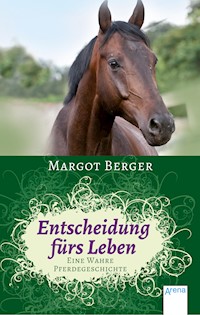 Entscheidung fürs Leben - Margot Berger - E-Book