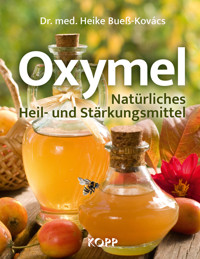 Oxymel - Heike Bueß-Kovács - E-Book