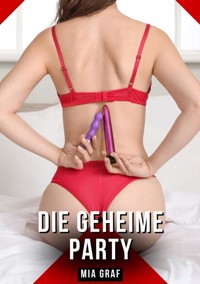 Die geheime Party - Mia Graf - E-Book