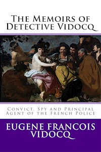 The Memoirs of Detective Vidocq - Eugène François Vidocq - E-Book